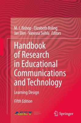Handbook of Research in Educational Communications and Technology: Learning Design
