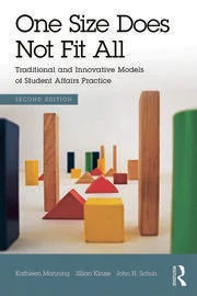 One Size Does Not Fit All: Traditional and Innovative Models of Student Affairs Practice